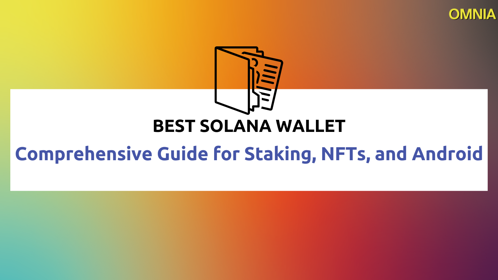 Best Solana Wallet – Comprehensive Guide for Staking, NFTs, and Android