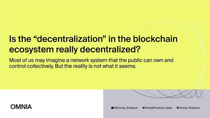 Is the “decentralization” in the blockchain ecosystem really decentralized?