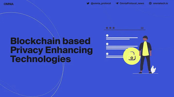 Blockchain Based Privacy Enhancing Technologies