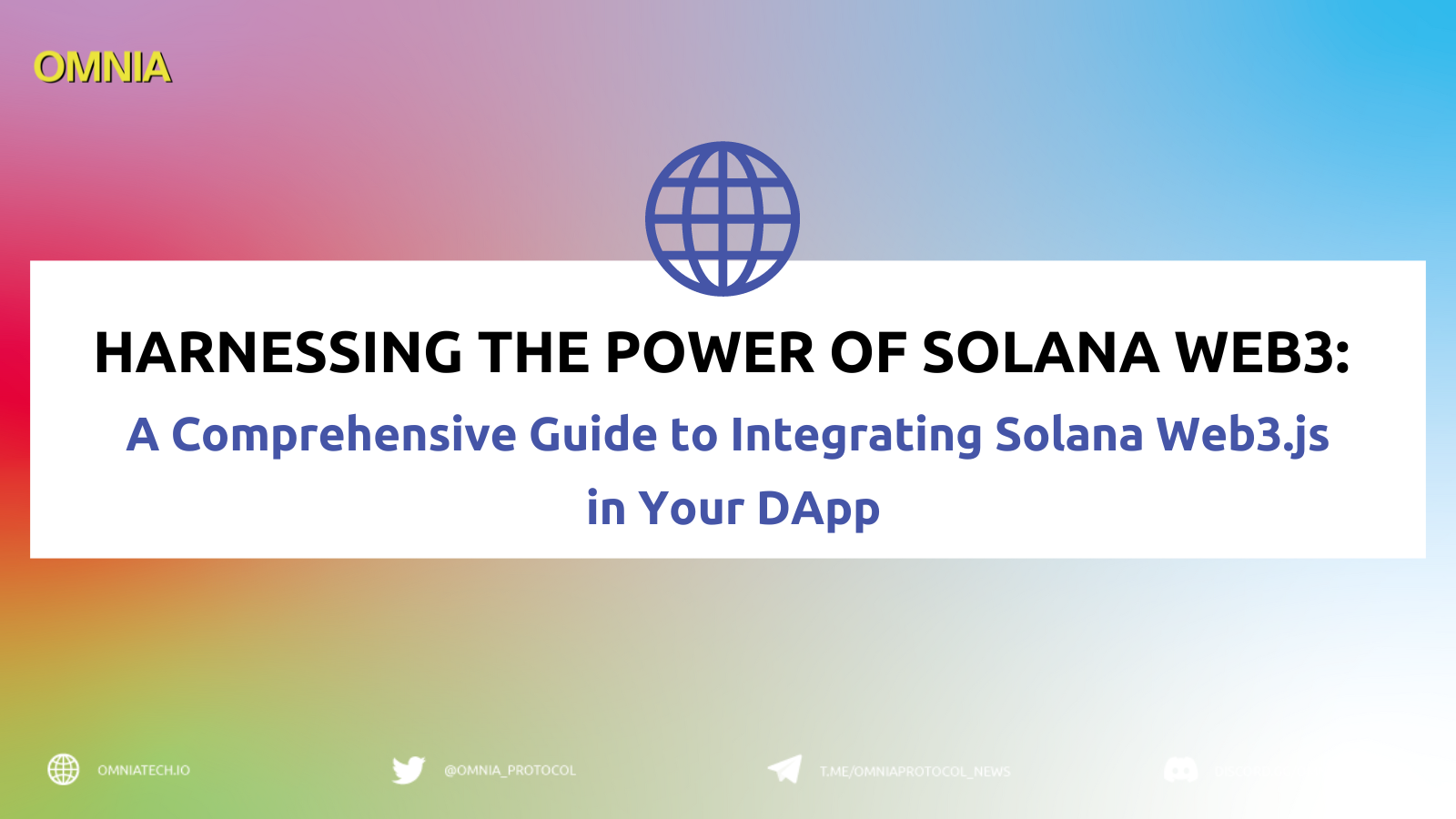 Harnessing the Power of Solana Web3: A Comprehensive Guide to Integrating Solana Web3.js in Your DApp